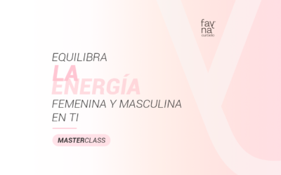 Masterclass “Cómo equilibrar tu energía masculina y femenina”