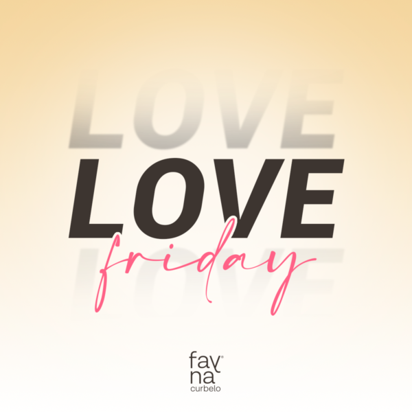 Love, Love, Love... Friday
